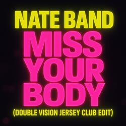 Miss Your Body (Jersey Club Edit)