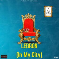 Lebron (In My City)