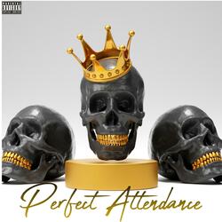 Perfect Attendance (feat. Kap G & Geex3)