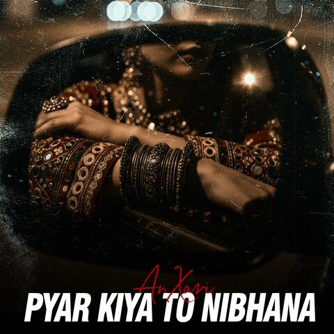 Pyar Kiya to Nibhana