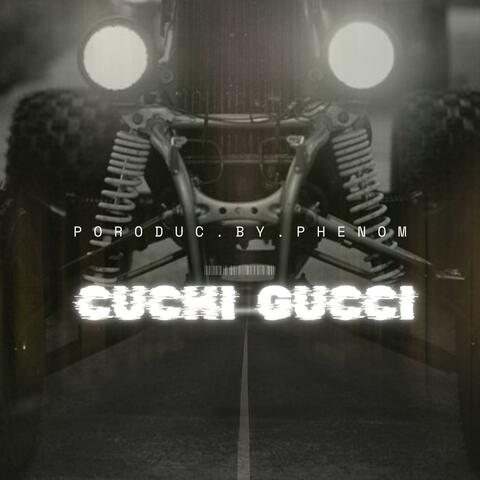 Cuchi Gucci