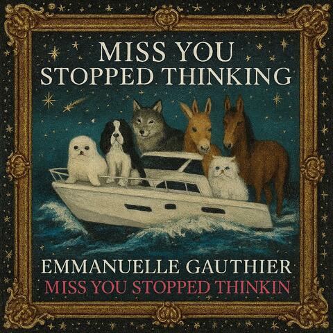 MISS YOU STOPPED THINKING