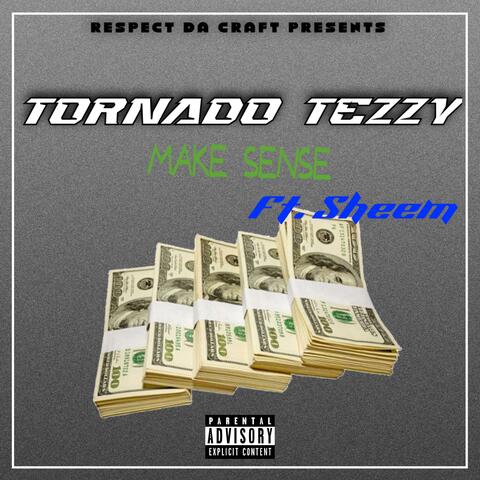 Make Sense (feat. Tornado Tezzy & HataMaka Sheem)