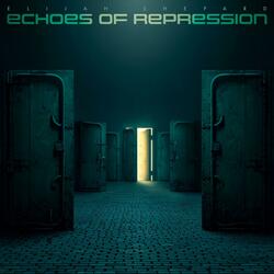 Echoes of Repression