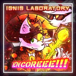 Ignis Laboratory (ENCORE!)
