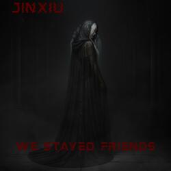 We Stayed Friends