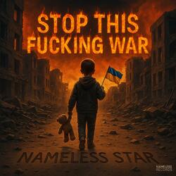 STOP THIS FUCKING WAR