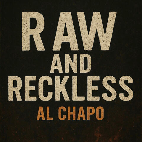 Raw and Reckless