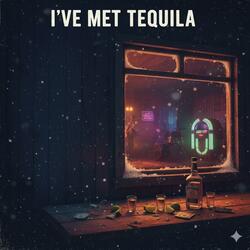 I've Met Tequila (Recorded Live / Rough Demo)