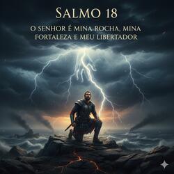 Salmo 18 O Senhor é Minha Rocha