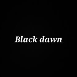 Black dawn