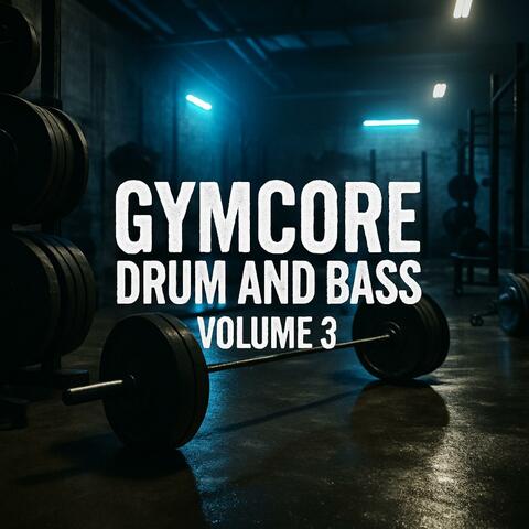 GymCore Drum and Bass Volume 3