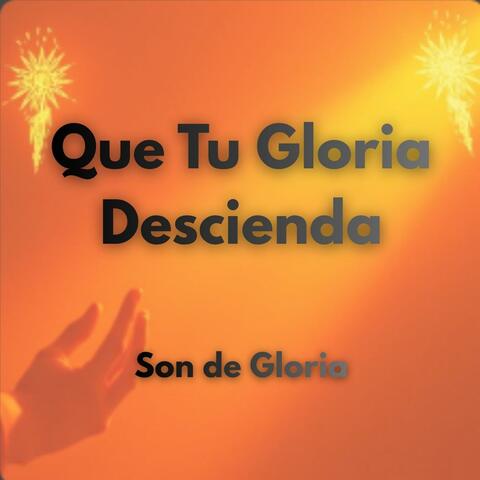 Que Tu Gloria Descienda