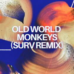 Old World Monkeys (Surv Remix)