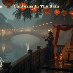 Lanterns In The Rain