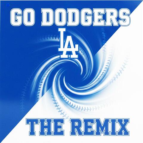GO DODGERS THE REMIX (feat. BIG CHILL, 73 LIVE & NATION) [Live]