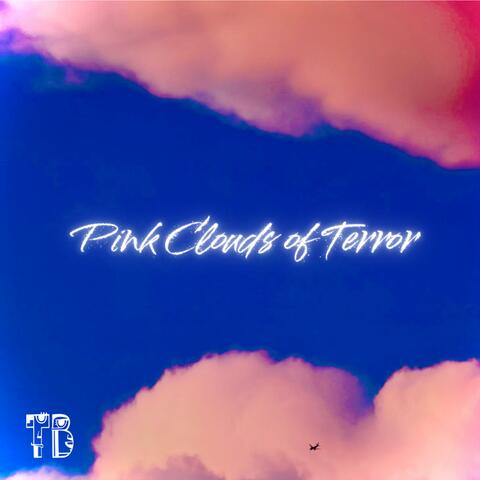 Pink Clouds of Terror