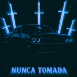 NUNCA TOMADA