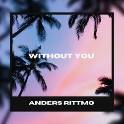 Without you