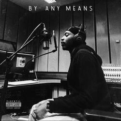 BY ANY MEANS