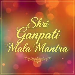 Shri Ganpati Mala Mantra (श्री गणपति माला मंत्र)