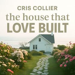 the house that love built