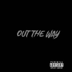 Out the way