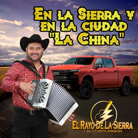 En la Sierra y en la Ciudad "La China"