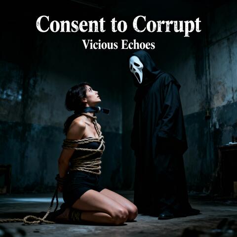 Consent to Corrupt