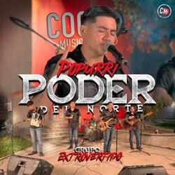 Popurri Poder Del Norte (feat. Grupo Extrovertido)