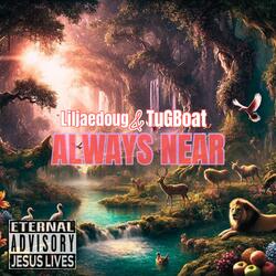 ALWAYS NEAR (feat. TuGBoaT)