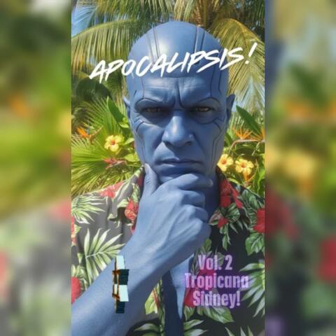 APOCALIPSIS y la Tropicana SIDNEY Vol. II