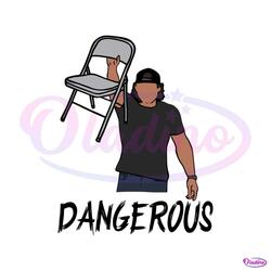 Like Wallen when he threw that Chair