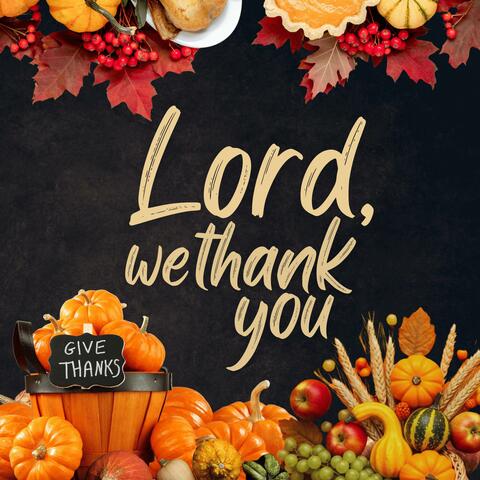Father God, We Thank You For The Blessing | Top Thanhsgiving Songs | Gospel Music Of Thanksgiving