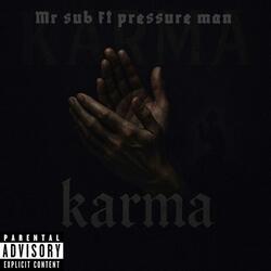 Karma (feat. Pressure Man)