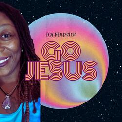Go Jesus (Special Version)
