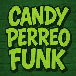 Candy (Perreo Funk)