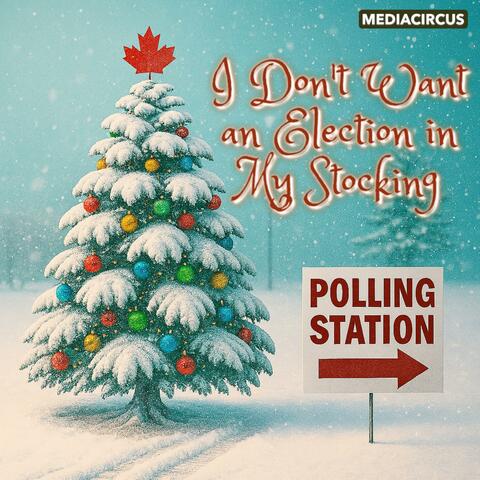 I Don't Want an Election in My Stocking