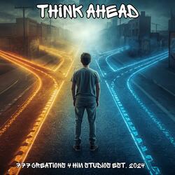 Think Ahead