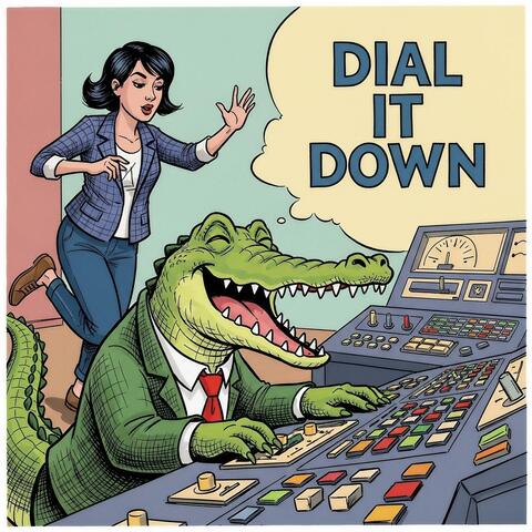 Dial It Down