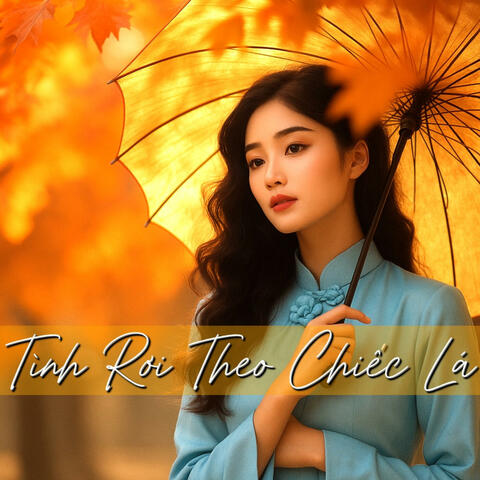 Tình Rơi Theo Chiếc Lá
