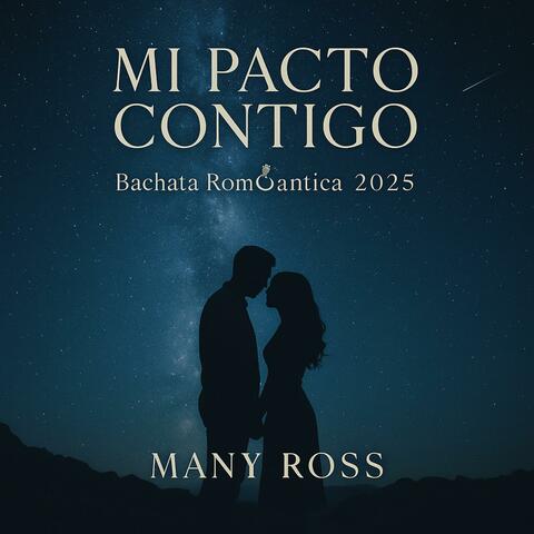 Mi Pacto Contigo Bachata Romántica 2025 | Many Ross- #Bachata romeo estilo