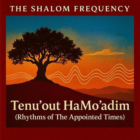 Rythms of The Appointed Times (Tenu'out HaMo'adim)