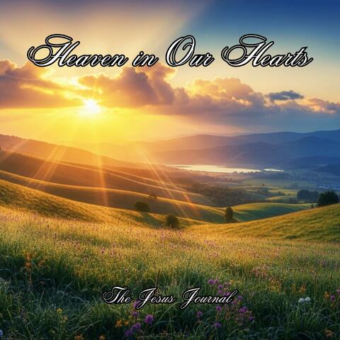 Heaven in Our Hearts