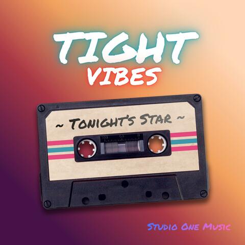 Tight Vibes