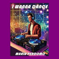 I Wanna Dance