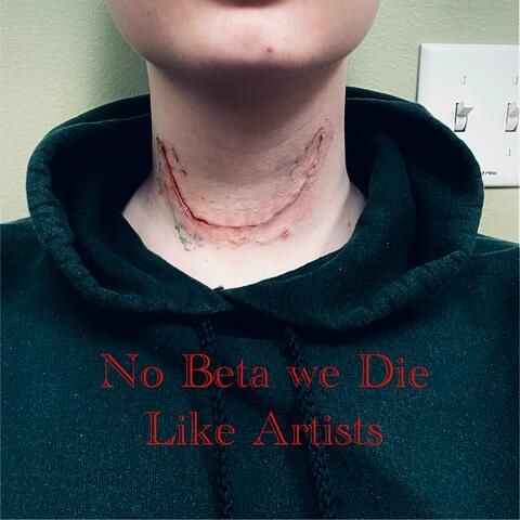 No Beta we Die Like Artists