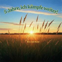 5 Jahre, ich kämpfe weiter!