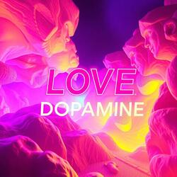 Love Dopamine