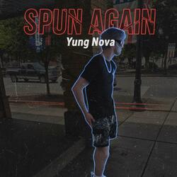 Spun again